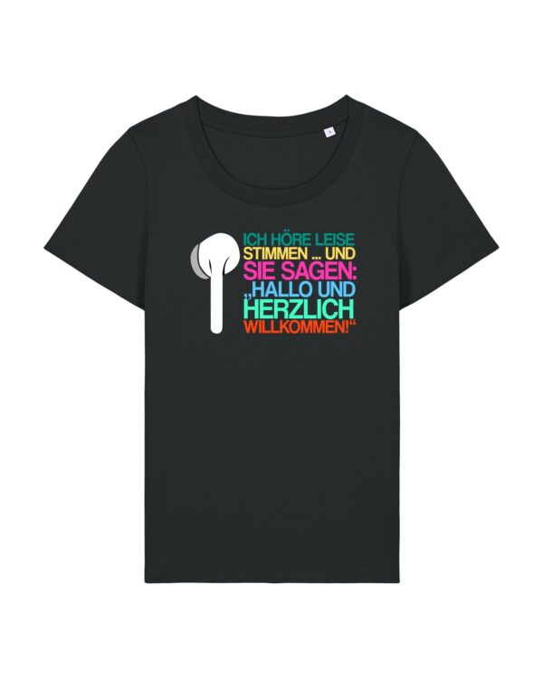 „Ich höre leise Stimmen“-Podcast-♥️-Shirt | Damen, bio, OEKOTEX-100, diverse Farben