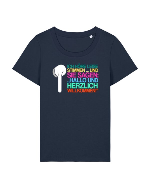 „Ich höre leise Stimmen“-Podcast-♥️-Shirt | Damen, bio, OEKOTEX-100, diverse Farben