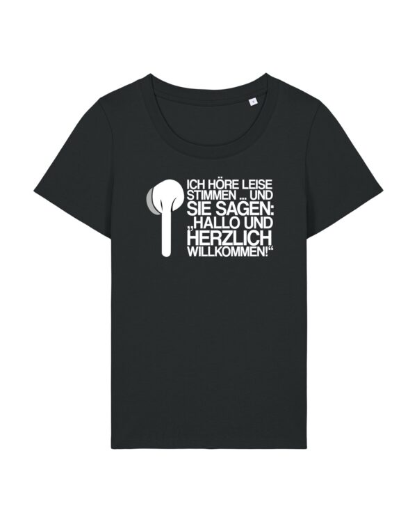 leise-stimmen-weiss__stanley-stella-expresser-2-0__black__front-main „Ich höre leise Stimmen“-Podcast-♥️-Shirt | Damen, bio, OEKOTEX-100, weißer Druck