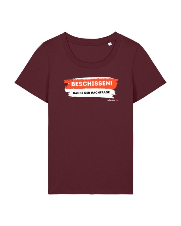 schmerzenssache-beschissen__stanley-stella-expresser-2-0__burgundy__front-main enganliegendes „Na, wie geht's?“-Shirt | damen, bio, OEKOTEX-100, diverse Farben | 🛜 SCHMERZENSSACHE